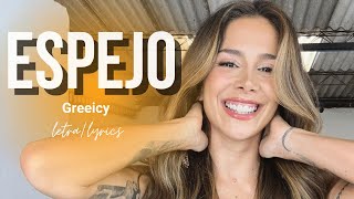 Greeicy  Espejo lyricsletra [upl. by Jenine]