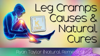 Leg Cramps Causes and Cures [upl. by Cloots714]