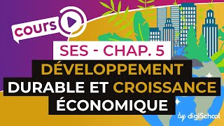 Chapitre 5  Développement Durable et Croissance économique [upl. by Faustine]