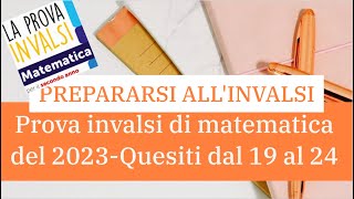 INVALSI MATEMATICA  2° SUPERIORE  ANNO 2023  Quesiti da 19 a 24 [upl. by Kendre]