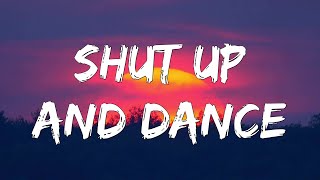 Walk The Moon  Shut Up And Dance Lyrics [upl. by Wilhelmina351]