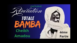 REVELATION EXCLUSIVE BAMBE CHEIKH AMADOU PARTIE 04 [upl. by Garrard]