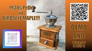 PeDe Dienes in birdseye maple 1930s coffee grinder demo and test [upl. by Nnyliak247]