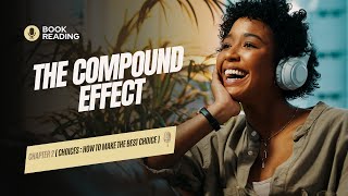 The Compound Effect Chapter 2  Great Choices  What do you need to succeed [upl. by Brownson]