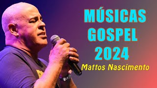 MATTOS NASCIMENTO 2024  Top 20 Musica Mais Ouvidas De MATTOS NASCIMENTO [upl. by Aneleh]