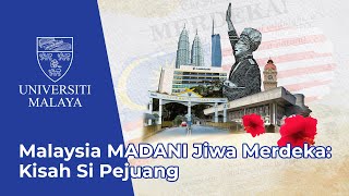 MALAYSIA MADANI JIWA MERDEKA KISAH SI PEJUANG [upl. by Drofyar]