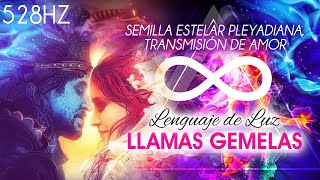 528HZ ❯ RECONCILIACIÓN SANACIÓN REENCUENTRO Y UNIÓN CON TU LLAMA GEMELA ꕥ MÚSICA PLEYADIANA ꕥ ᕕᕗ [upl. by Floeter106]