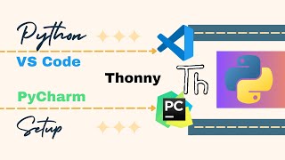 Python installation in 3 different IDEs Thonny PyCharm and VS Code [upl. by Nois]