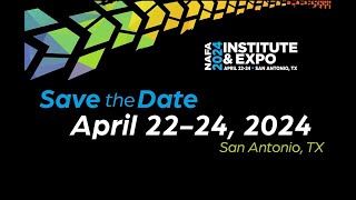 Save the Date for NAFAs 2024 Institute amp Expo [upl. by Nette]