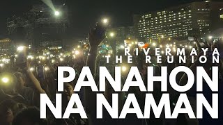 Rivermaya The Reunion Panahon Na Naman [upl. by Olette]