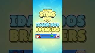 A idade dos Brawlers ☠️ brawlstars brawlmemes supercell [upl. by Merat]