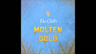 Molten Gold by The Chills [upl. by Enert]