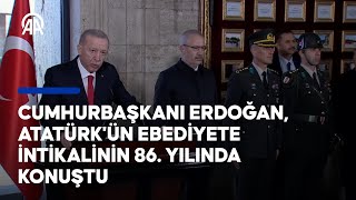 Cumhurbaşkanı Erdoğan Atatürkün ebediyete intikalinin 86 yılında konuştu [upl. by Lavicrep196]