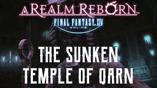 The Sunken Temple of Qarn  Quick Guide  FFXIV A Realm Reborn [upl. by Isak]