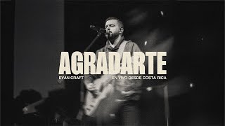 Evan Craft  Agradarte En Vivo Desde Costa Rica [upl. by Oelak]