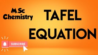 TAFEL EQUATION MSc Chemistry [upl. by Johen927]