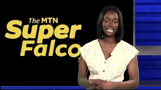 The MTN Super Falcons Show  EP 64 [upl. by Inele]