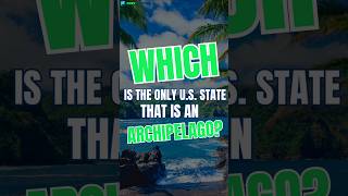 Which is the only US state that is an archipelago shorts [upl. by Shiri360]