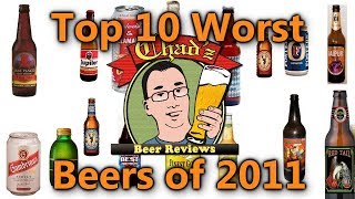 Top 10 Worst Beers of 2011 [upl. by Alda]