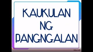 FILIPINO KAUKULAN NG PANGNGALAN [upl. by Ruben]