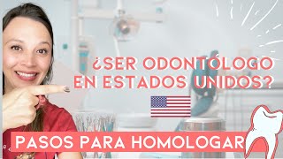 Cómo homologarrevalidar odontología en Estados Unidos [upl. by Mailliwnhoj411]