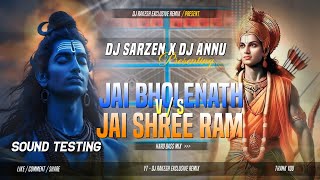 Dj SarZen Testing Song  Jai Bholenath Vs Jai Shree Ram  Hard Bass Mix  Dj SarZen Intrview Song [upl. by Saxet340]