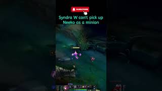 League of legends Syndra W Cant pick up Neeko as a minion leagueoflegendstips neeko syndra [upl. by Cosimo]