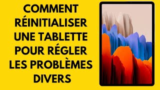 Comment réinitialiser une tablette pour résoudre des problèmes sans perdre les données [upl. by Anal]