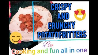 Potato fritters crispy crunchy fast and easy recipe😋😋 الو کے پکوڑے [upl. by Aisek]