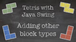 OOP with Java 16 Tetris Game with Java Swing Part VI Adding other block types [upl. by Ikilisav630]