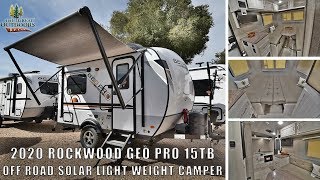 Updated 2020 ROCKWOOD GEO PRO 15TB Lightweight Off Road Solar Package Travel RV Camper Dealer [upl. by Bywoods461]