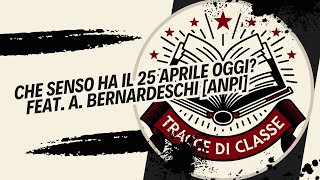 ASCANIO BERNARDESCHI Che senso ha il 25 Aprile oggi [upl. by Enyrhtac]