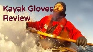 kayak Gloves  Paddling Gloves Review [upl. by Edaw913]