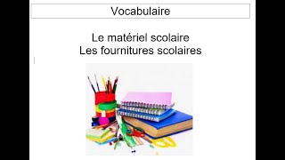 Le matériel scolaire  les fournitures scolaires [upl. by Ambie]