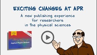 Exciting Changes at Applied Physics Reviews [upl. by Dnartreb]