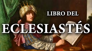 Eclesiastés  La Biblia  Antiguo Testamento [upl. by Daisey449]