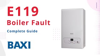 E119 Error Code Baxi Boiler [upl. by Buehrer909]