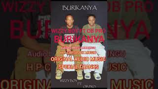 BURIKANYA BY WIZZY BOY Ft OB PRO OFFICO [upl. by Marjie]