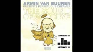 Armin van Buuren pres Perpetuous Dreamer  The Sound Of Goodbye HQ Acapella wav acapella [upl. by Bunder]