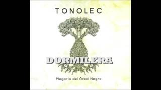 TONOLEC quotDormileraquot [upl. by Estevan]