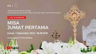 MISA HARIAN  Jumat 1 Desember 2023  0600 WIB  Gereja Katedral St Petrus Bandung [upl. by Bessie]