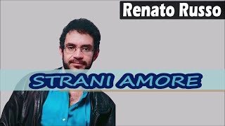 RENATO RUSSO STRANI AMORI  GREATEST HITS [upl. by Naek]