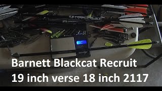 Barnett Blackcat Recruit Crossbow 19 inch verses 18 inch 2117 [upl. by Nevag907]