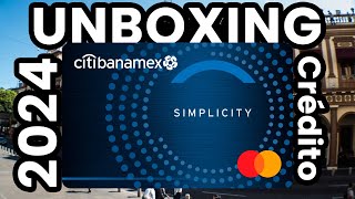 Simplicity Citibanamex Tarjeta De Crédito Unboxing 2024 [upl. by Mchenry106]