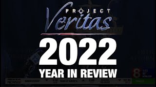 Project Veritas 2022 YearinReview [upl. by Quill]