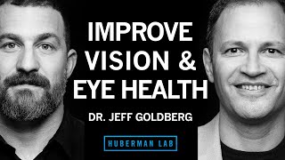 Dr Jeffrey Goldberg How to Improve Your Eye Health amp Offset Vision Loss [upl. by Zildjian]