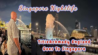 SINGAPORE NIGHTLIFE  TITIEACHMADY ENGLAND GOES TO SINGAPORE  MERLION PARK  VICTORIA CONCERT HALL [upl. by Latsirhc510]