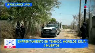 Enfrentamiento en Temixco Morelos deja 4 muertos  De Pisa y Corre [upl. by Mylander]