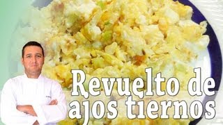 Revuelto de ajos tiernos  Recetas de cocina [upl. by Reppep850]