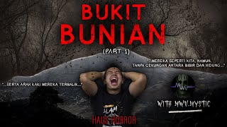 AWAL MULA BENCANA  Part 1  BUKIT ORANG BUNIAN w MWVMYSTIC [upl. by Anihsak280]